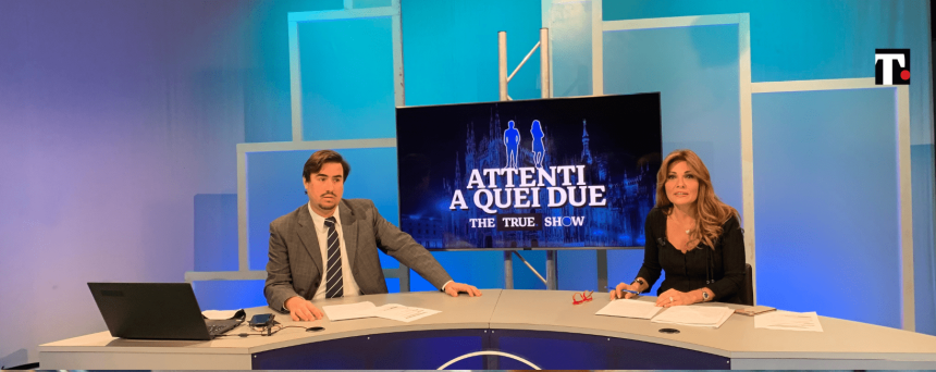 «Attenti a quei due» – The True Show – Dodicesima puntata: 18 febbraio 2021