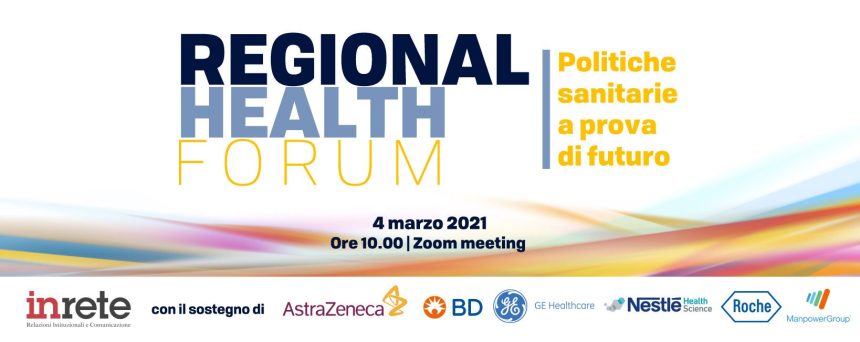 Regional Health Forum: “Politiche Sanitarie a prova di futuro”