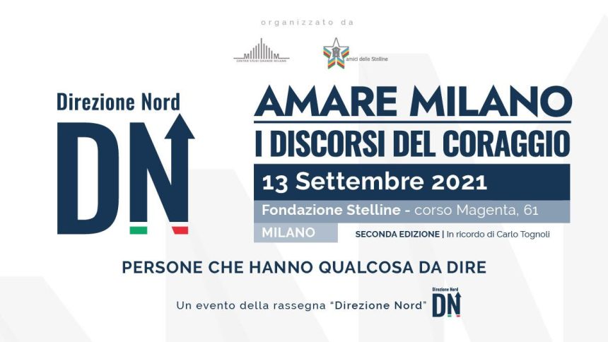 DN 2021, a Milano tornano i “Discorsi del Coraggio” in memoria di Carlo Tognoli. Il 13 settembre al Palazzo delle Stelline