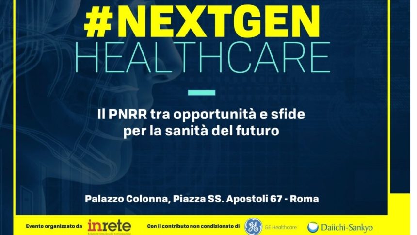 #NextGen Healthcare: il Pnrr tra opportunità e sfide per la sanità del futuro
