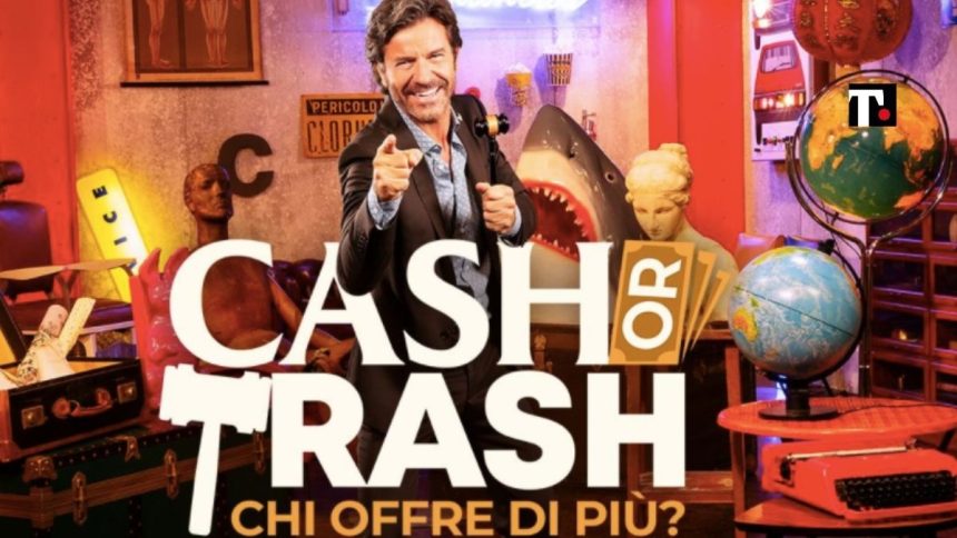 “Cash or Trash – Chi offre di più?”: quando e dove vederlo