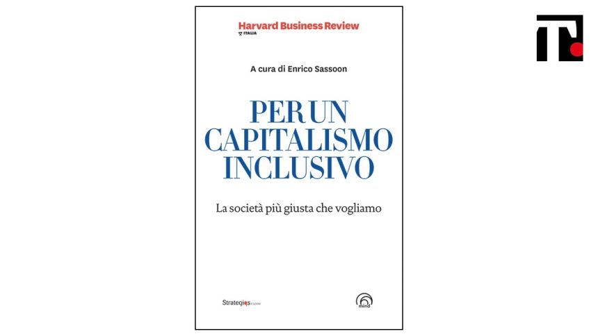 Per un capitalismo inclusivo. La società più giusta che vogliamo