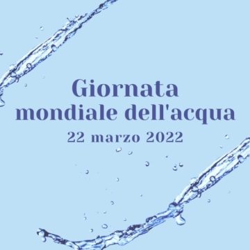 Giornata mondiale dell'acqua 2022