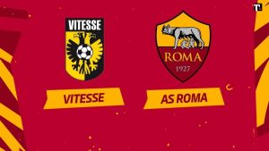 Vitesse-Roma dove vederla