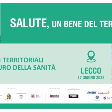 lecco A Lecco la quarta tappa del roadshow “Salute, un bene del territorio”