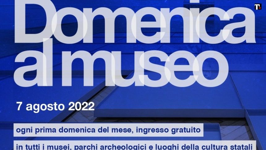 Musei gratis domenica 7 agosto