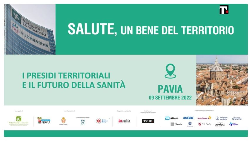 Torna il roadshow “Salute, un bene del territorio”: si riparte il 9 settembre da Pavia