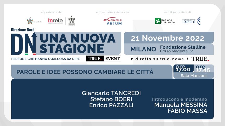 “Parole e idee possono cambiare le città” a Italia Direzione Nord il 21 novembre