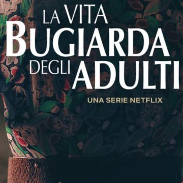 La vita bugiarda degli adulti