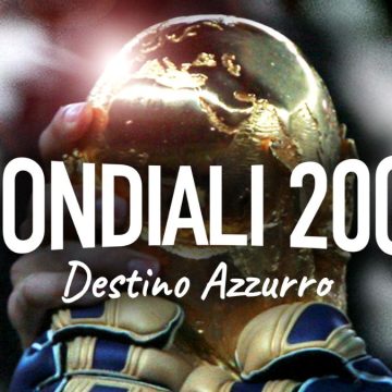 Mondiali 2006 - Destino Azzurro