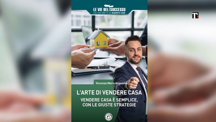 L’arte di vendere casa: il manuale di Acquaviva sul mercato immobiliare per Mind edizioni