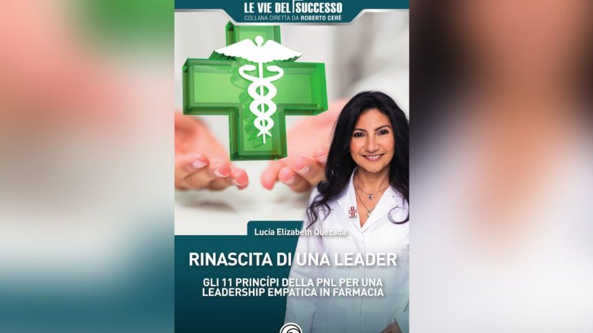 Progetto senza titolo Come diventare leader in farmacia: il libro di Lucia Elizabeth Quezada